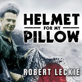 Helmet for My Pillow: From Parris Island to the Pacific Audio CD  Unabridged, March 1, 2021