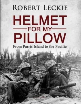 Helmet for My Pillow: From Parris Island to the Pacific Paperback  May 28, 2019